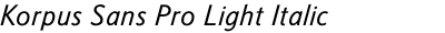 Korpus Sans Pro Light Italic